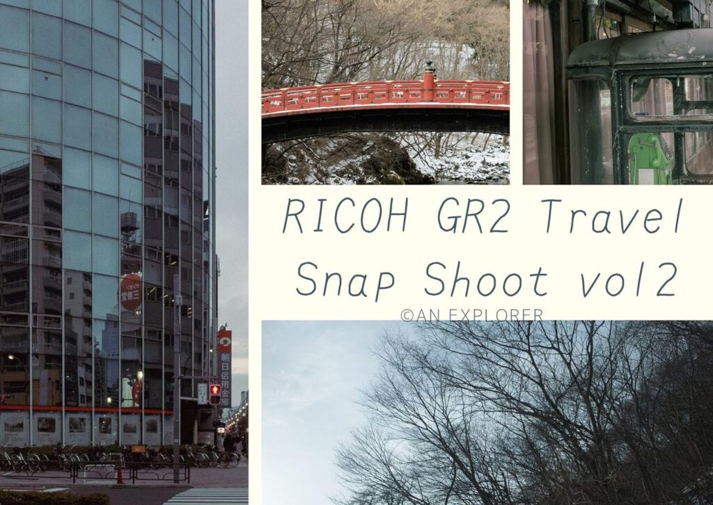 RICOH GR2 Travel Snap Shoot vol2